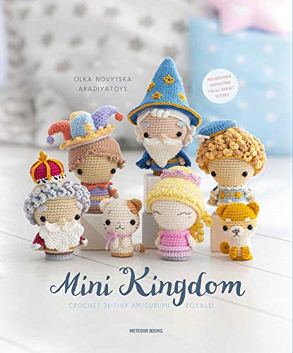 Mini Kingdom: Crochet 36 Tiny Amigurumi Royals! von Meteoor Books