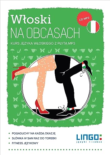 Wloski na obcasach: Kurs języka włoskiego z płytą MP3 (LINGO JĘZYKI NIEOBCE) von Lingo