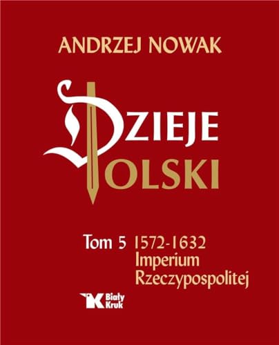 Dzieje Polski Tom 5 Imperium Rzeczypospolitej Dzieje Polski Tom 5 Imperium Rzeczypospolitej