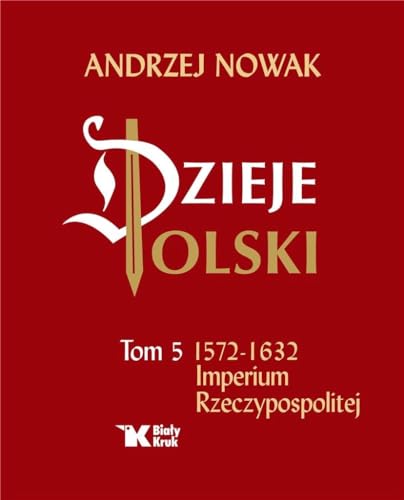 Dzieje Polski Tom 5 Imperium Rzeczypospolitej