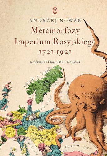 Metamorfozy Imperium Rosyjskiego 1721-1921: Geopolityka, ody i narody