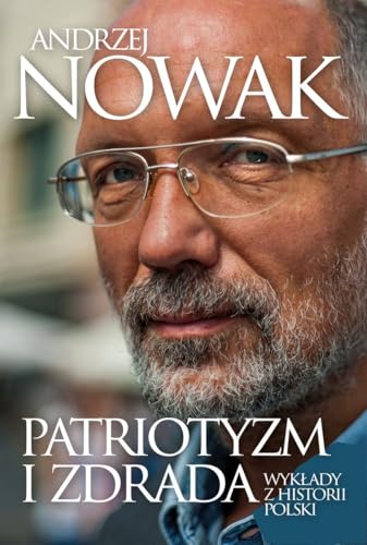 Patriotyzm i zdrada Wykłady z historii Polski von Fronda