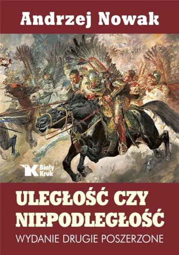 Uległość czy niepodległość von Biały Kruk