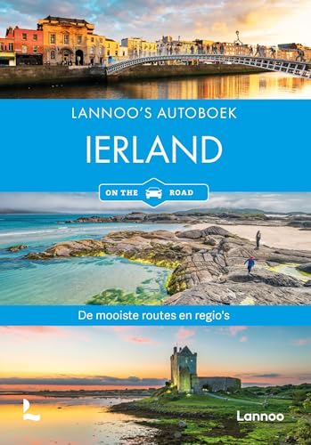 Lannoo's Autoboek Ierland on the road: De mooiste routes en regio's von Lannoo
