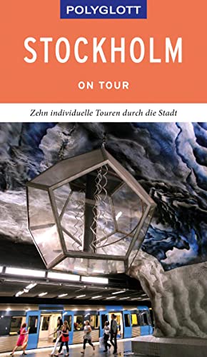 POLYGLOTT on tour Reiseführer Stockholm: Zehn individuelle Touren durch die Stadt