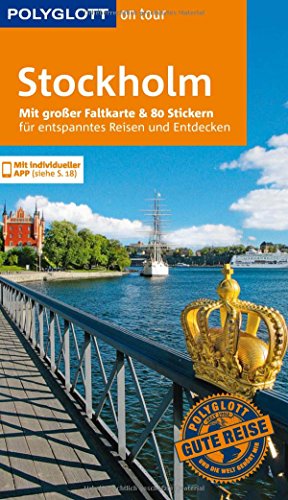 POLYGLOTT on tour Reiseführer Stockholm: Mit großer Faltkarte, 80 Stickern und individueller App