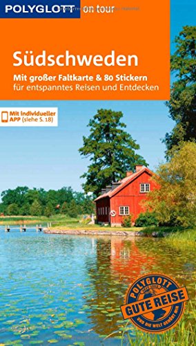 POLYGLOTT on tour Reiseführer Südschweden: Mit großer Faltkarte, 80 Stickern und individueller App