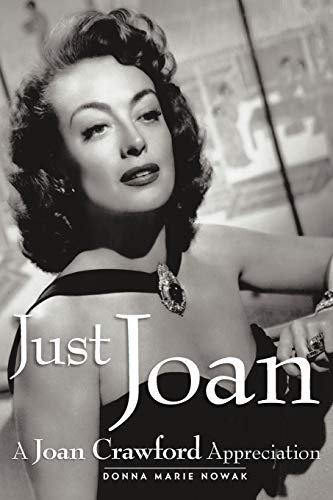 Just Joan: A Joan Crawford Appreciation von BearManor Media
