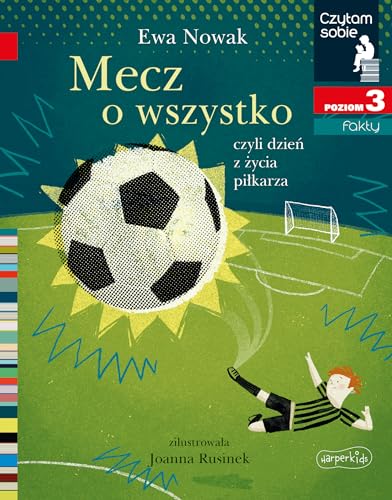 Mecz o wszystko Czytam sobie Poziom 3 fakty von HarperKids