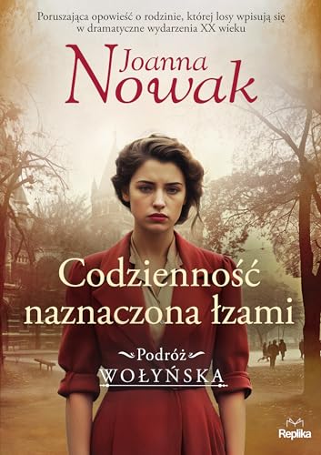 Codzienność naznaczona łzami Podróż wołyńska Tom 4 von Replika