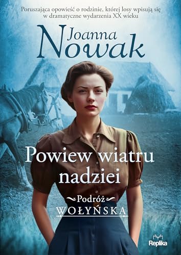 Powiew wiatru nadziei Podróż wołyńska tom 5 von Replika