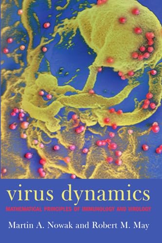Virus dynamics: Mathematical principles of immunology and virology Virus dynamics: Mathematical principles of immunology and virology von Oxford University Press, USA