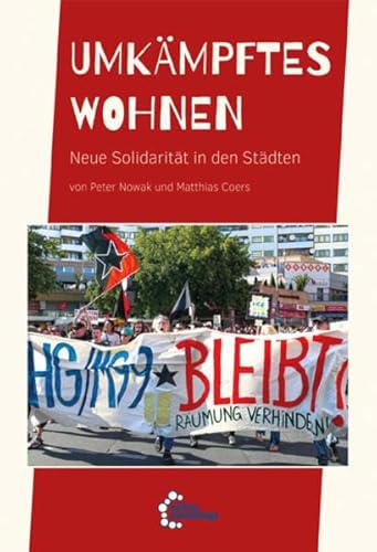 Umkämpftes Wohnen: Neue Solidarität in den Städten