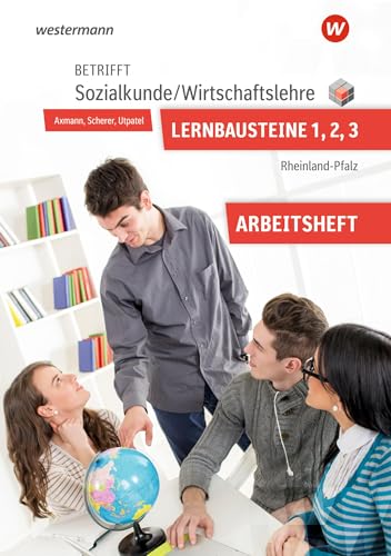 Betrifft Sozialkunde / Wirtschaftslehre - Ausgabe für Rheinland-Pfalz: Lernbausteine 1-3 Arbeitsheft von Westermann Berufliche Bildung