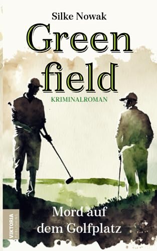 Greenfield: Mord auf dem Golfplatz von Independently published