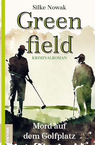 Greenfield: Mord auf dem Golfplatz