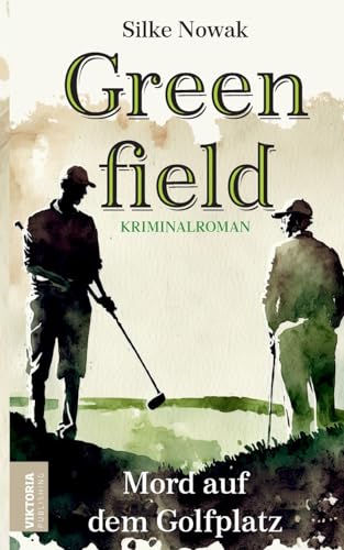 Greenfield: Mord auf dem Golfplatz