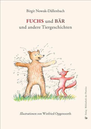 FUCHS und BÄR und andere Tiergeschichten von Bibliothek der Provinz