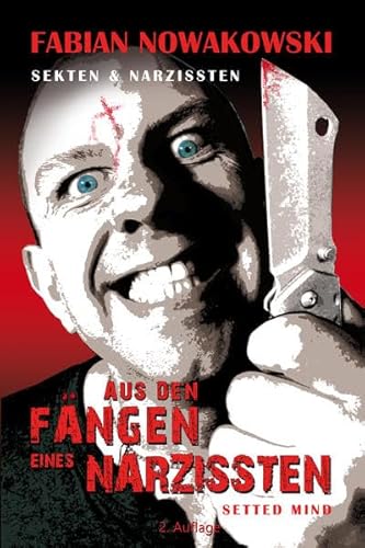 Sekten und Narzissten: Aus den Fängen eines Narzissten Sekten und Narzissten: Aus den Fängen eines Narzissten
