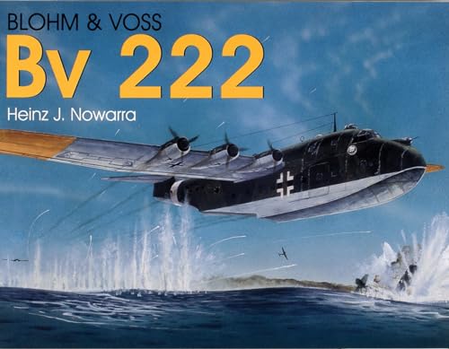 Blohm & Voss Bv 222 (Schiffer Military History)