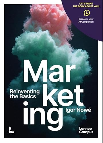 Marketing (NL): Reinventing the Basics von Lannoo Campus