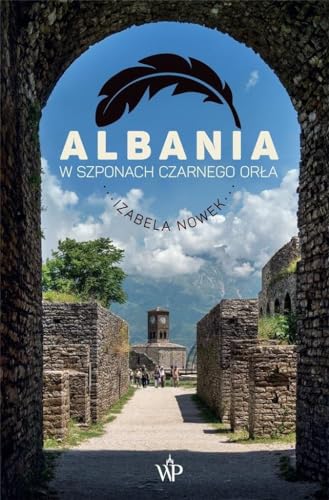 Albania W szponach czarnego orła