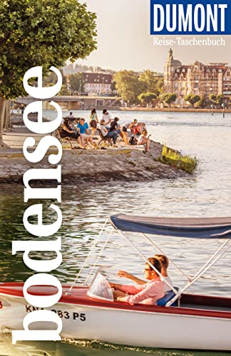 DUMONT Reise-Taschenbuch Reiseführer Bodensee: Reiseführer plus Reisekarte. Mit individuellen Autorentipps und vielen Touren. von Dumont Reise Vlg GmbH + C
