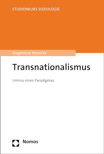 Transnationalismus: Umriss eines Paradigmas (Studienkurs Soziologie)