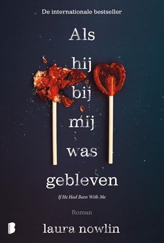 Als hij bij mij was gebleven: Als hij met mij zou zijn geweest, zou alles anders zijn… (If he had been with me, 1) Als hij bij mij was gebleven: Als hij met mij zou zijn geweest, zou alles anders zijn… (If he had been with me, 1) von Boekerij
