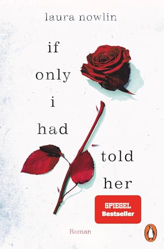 If only I had told her: Roman. Die sehnlichst erwartete Fortsetzung der TikTok-Sensation. Jetzt auf Deutsch (Friends-to-Lovers-Reihe, Band 2) von PENGUIN VERLAG