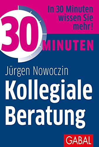 30 Minuten Kollegiale Beratung: In 30 Minuten wissen Sie mehr!