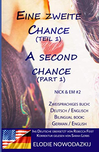 Eine zweite Chance (Teil 1) / A Second Chance (Part 1) (Zweisprachiges Buch: Englisch / Deutsch): (Bilingual Book: English / German) von Independently published