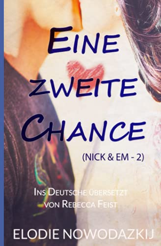 Eine zweite Chance: (Nick & Em #2)