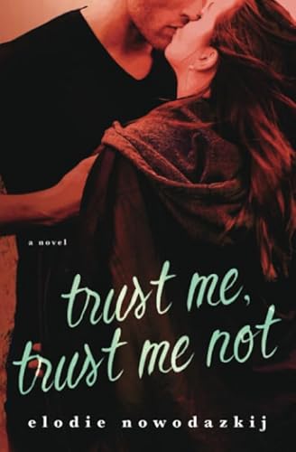 Trust Me, Trust Me Not (Fear and Love in Gavert City, Band 3) von Independently published