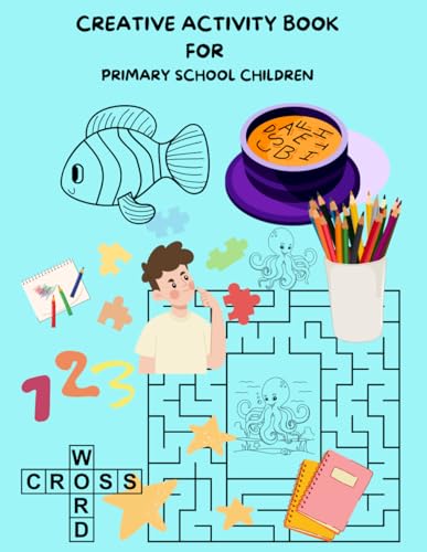 Creative activity book for primary school children von Independently published