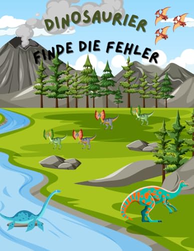 Dinosaurier "Finde die Fehler" ein Rätselbuch mit 24 Rätseln zum Ausmalen für Kinder ab 6 Jahre von Independently published