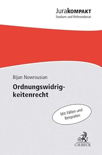 Ordnungswidrigkeitenrecht: Mit Fällen und Beispielen (Jura kompakt) von Beck C. H.