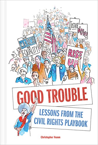 Good Trouble: Lessons from the Civil Rights Playbook von Harry N. Abrams
