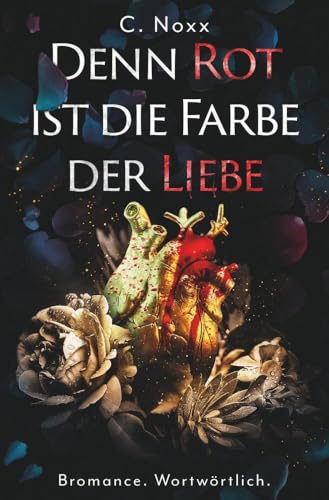 Denn Rot ist die Farbe der Liebe: Bromance. Wortwörtlich. von tolino media
