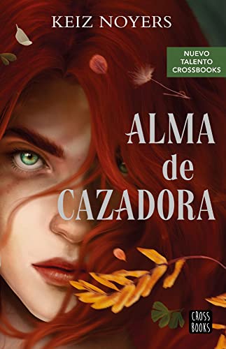 Alma de cazadora (Ficción) von Crossbooks