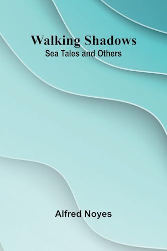 Walking Shadows: Sea Tales and Others von Alpha Edition
