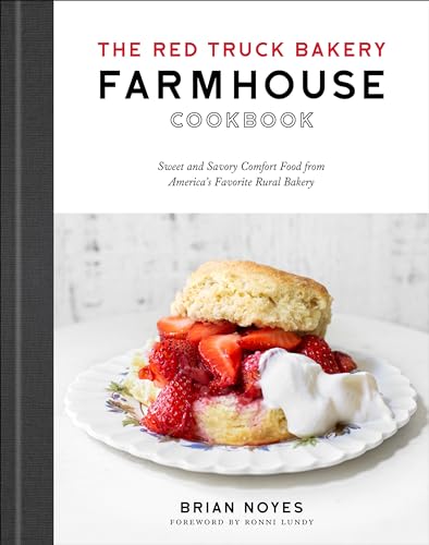 The Red Truck Bakery Farmhouse Cookbook: Sweet and Savory Comfort Food from America's Favorite Rural Bakery The Red Truck Bakery Farmhouse Cookbook: Sweet and Savory Comfort Food from America's Favorite Rural Bakery von Clarkson Potter