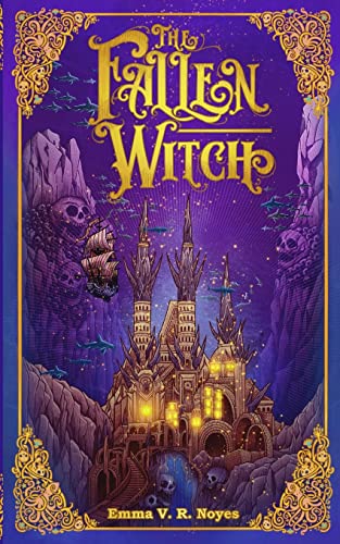The Fallen Witch von Emma V. R. Noyes