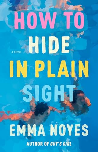 How to Hide in Plain Sight von Penguin Publishing Group