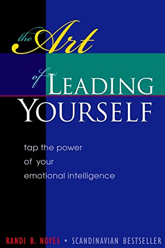 The Art of Leading Yourself: Tap the Power of your Emotional Intelligence von CREATESPACE