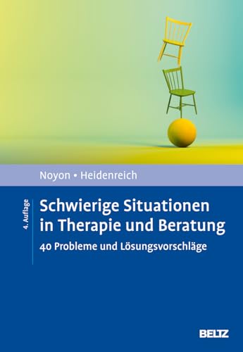 Schwierige Situationen in Therapie und Beratung: 40 Probleme und Lösungsvorschläge von Beltz