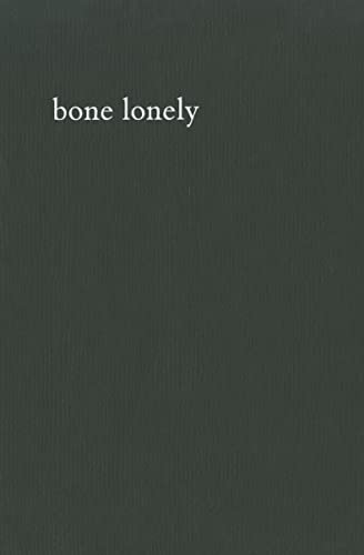 bone lonely bone lonely