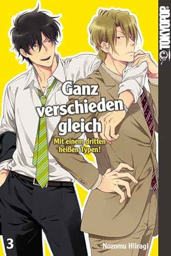 Ganz verschieden gleich 03: Mit einem dritten heißen Typen! von TOKYOPOP GmbH