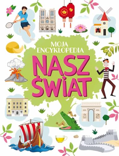 Moja encyklopedia. Nasz Świat Moja encyklopedia. Nasz Świat von Powerbook