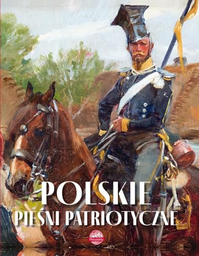 Polskie pieśni patriotyczne (HORYZONTY)